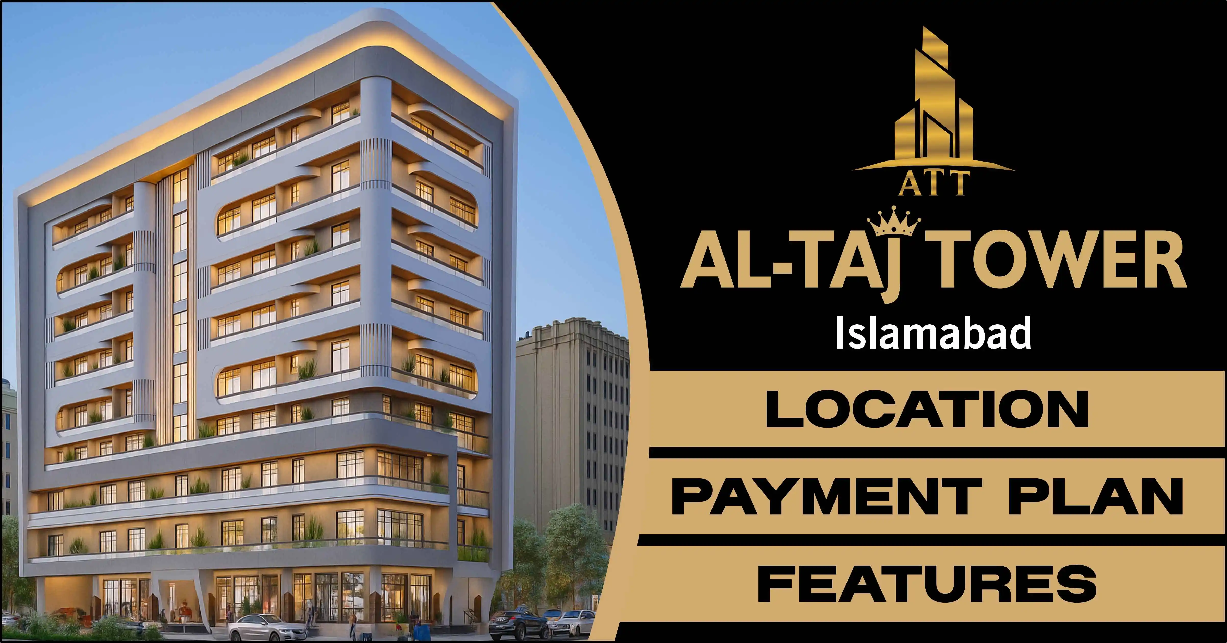 Al-Taj Tower, H 13, Islamabad | Location | Payment Plan | Features