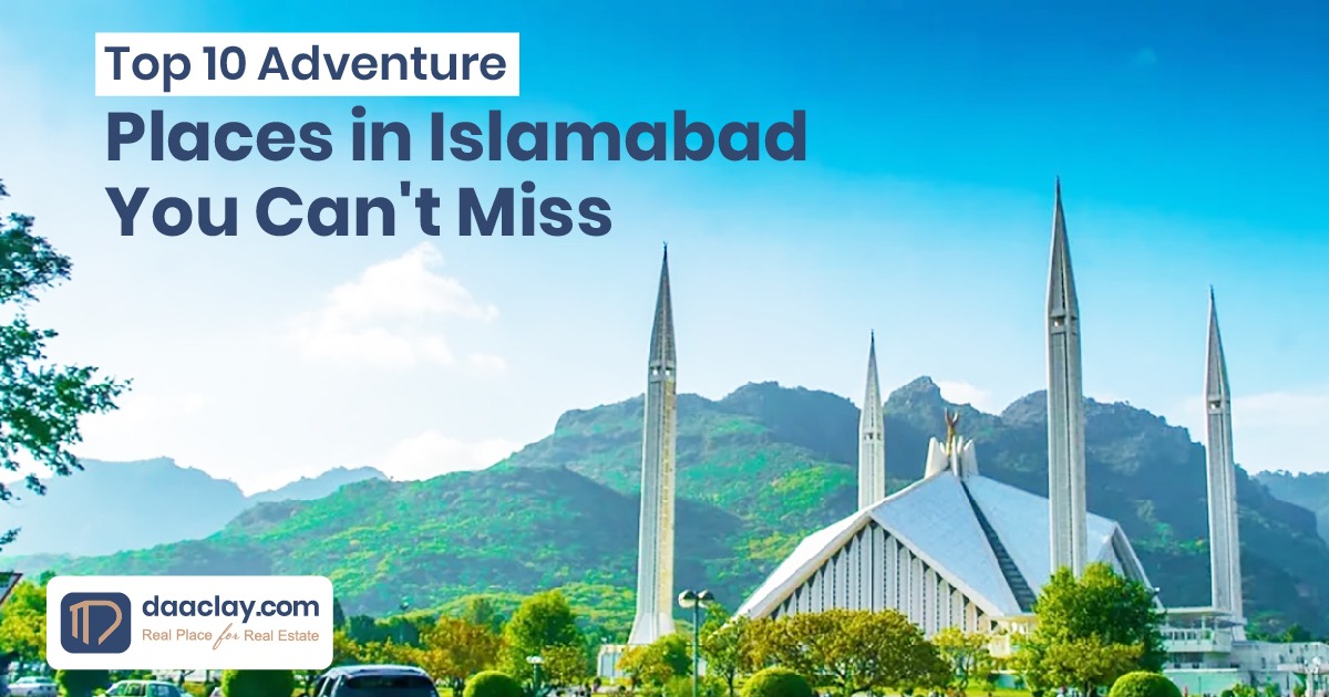 Top 10 Adventure Places in Islamabad - You Can't Miss