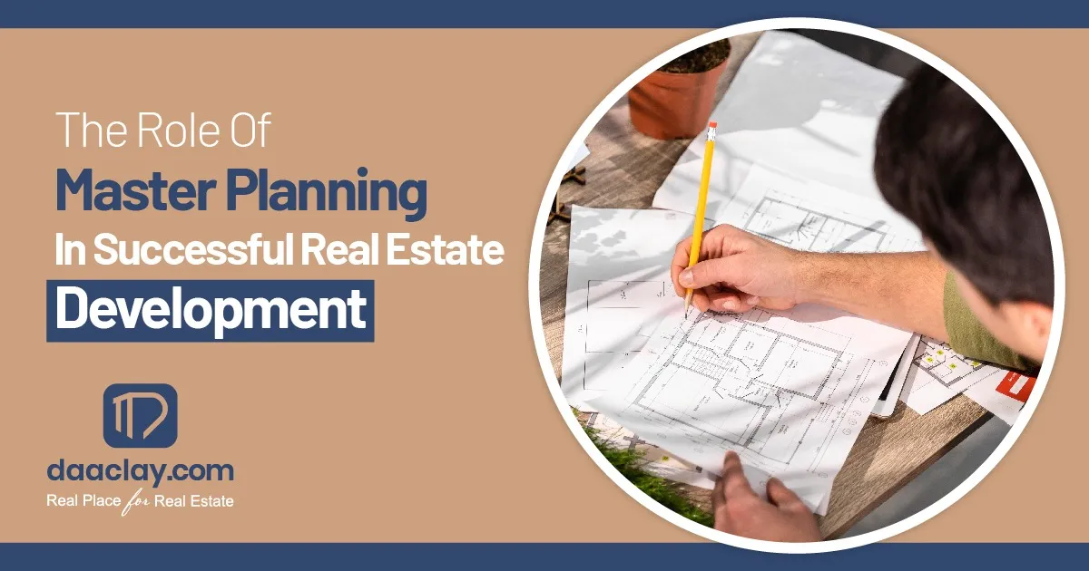 The Role of Master Planning in Successful Real Estate Development